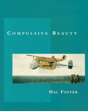 Compulsive Beauty / Hal Foster, P