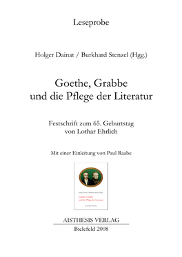 Goethe, Grabbe Und Die Pflege Der Literatur