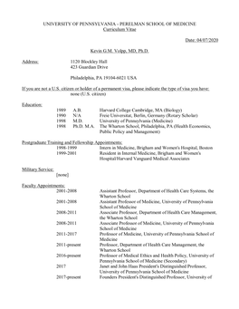 PERELMAN SCHOOL of MEDICINE Curriculum Vitae Date: 04/07/2020 Kevin G.M. Volpp, MD, Ph.D. Ad