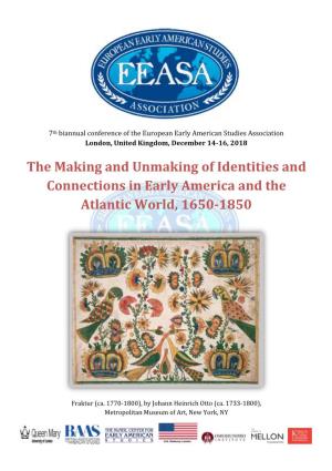 The Making and Unmaking of Identities and Connections in Early America and the Atlantic World, 1650-1850