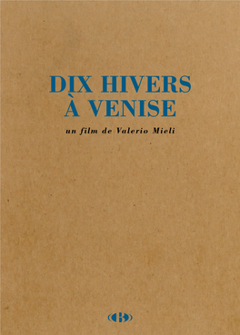 DIX HIVERS À VENISE Un Film De Valerio Mieli BELLISSIMA FILMS Présente