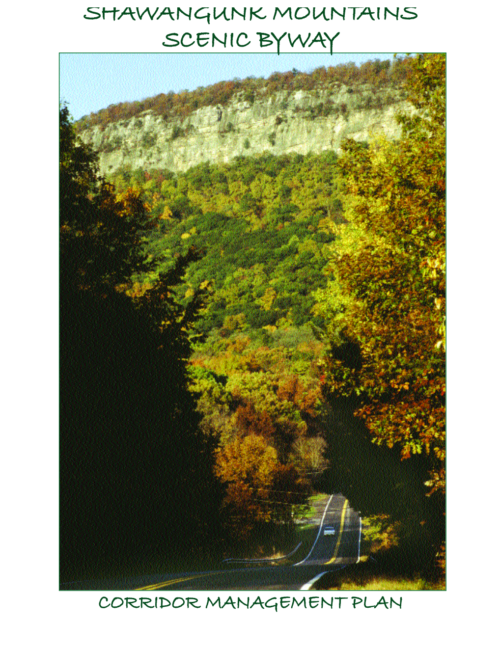 The Shawangunk Mountains Scenic Byway Corridor Management Plan