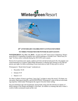 40Th ANNIVERSARY CELEBRATION SAVINGS EXPANDED to THREE WEEKENDS for WINTER SEASON GUESTS WINTERGREEN, Va