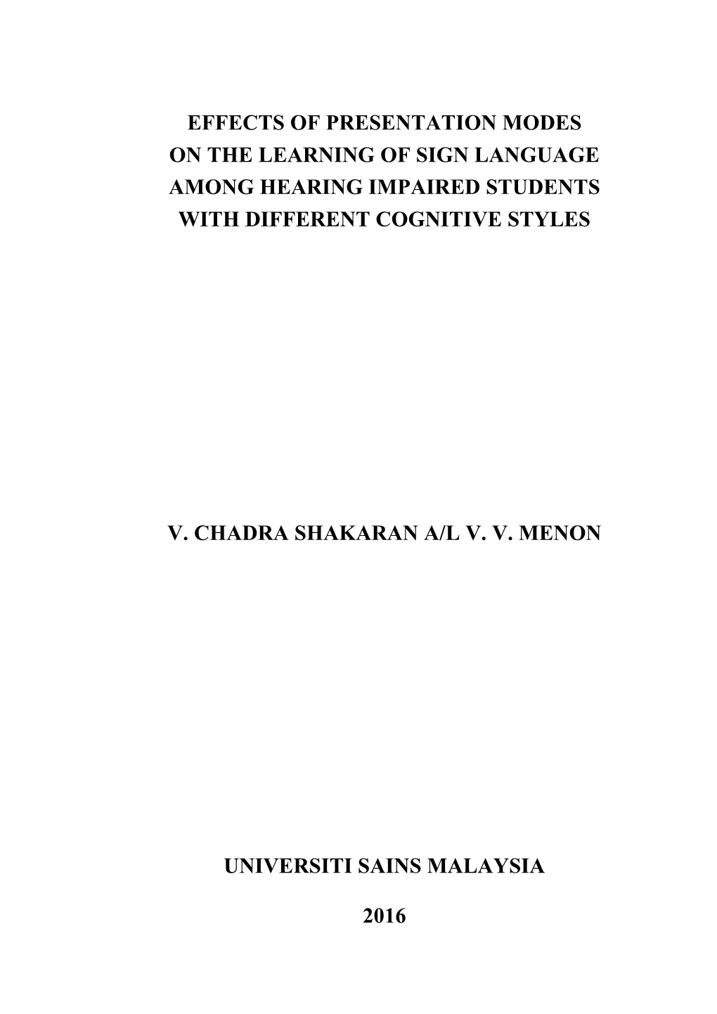 Effects of Presentation Modes on the Learning of Sign Language Among Hearing Impaired Students with Different Cognitive Styles V