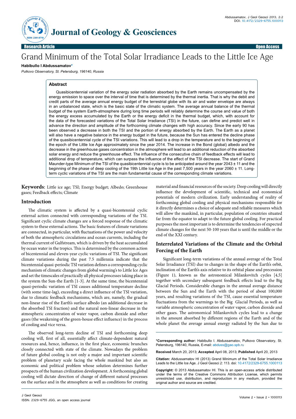 Grand Minimum of the Total Solar Irradiance Leads to the Little Ice Age Habibullo I Abdussamatov* Pulkovo Observatory, St