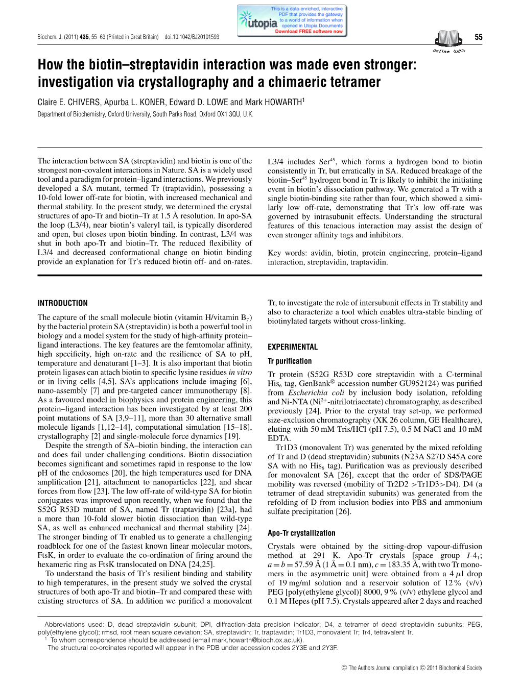 How the Biotin–Streptavidin Interaction Was Made Even Stronger: Investigation Via Crystallography and a Chimaeric Tetramer Claire E