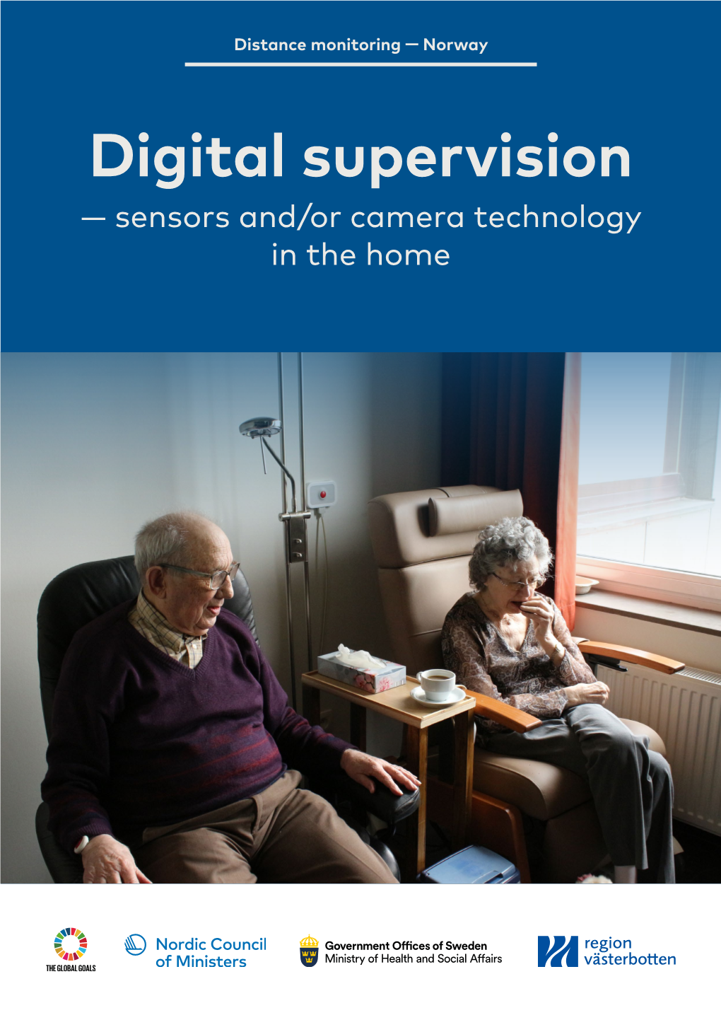 Digital Supervision — Sensors And/Or Camera Technology in the Home Summary