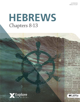 Explore the Bible Hebrews Chapters 8-13