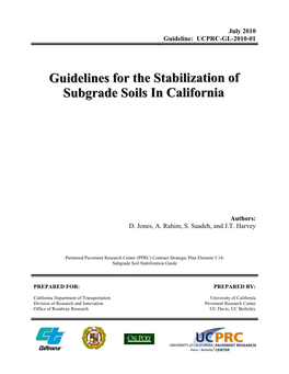 Guidelines for the Stabilization of Subgrade Soils in California Authors: David Jones, Ashraf Rahim, Shadi Saadeh, and John T