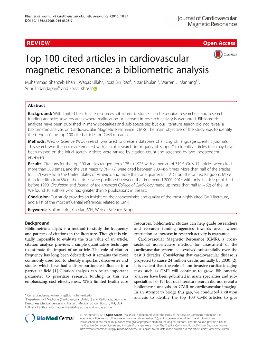 Top 100 Cited Articles in Cardiovascular Magnetic Resonance: a Bibliometric Analysis Muhammad Shahzeb Khan1, Waqas Ullah2, Irbaz Bin Riaz3, Nizar Bhulani4, Warren J