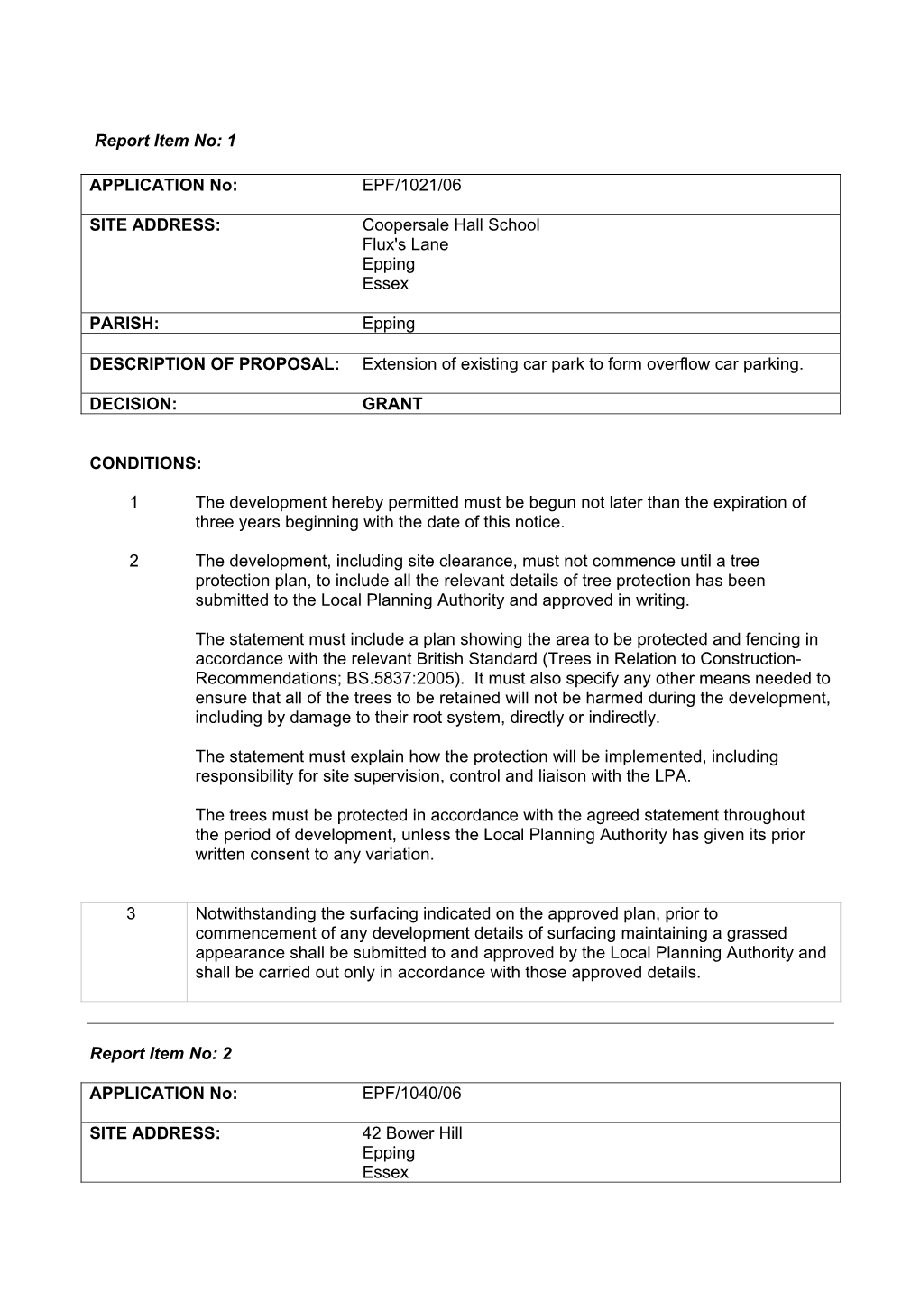 Report Item No: 1 APPLICATION No: EPF/1021/06 SITE ADDRESS: Coopersale Hall School Flux's Lane Epping Essex PARISH: Epping DESCR