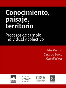 Conocimiento, Paisaje, Territorio Procesos De Cambio Individual Y Colectivo | ISBN | 978-987-3714-06-1