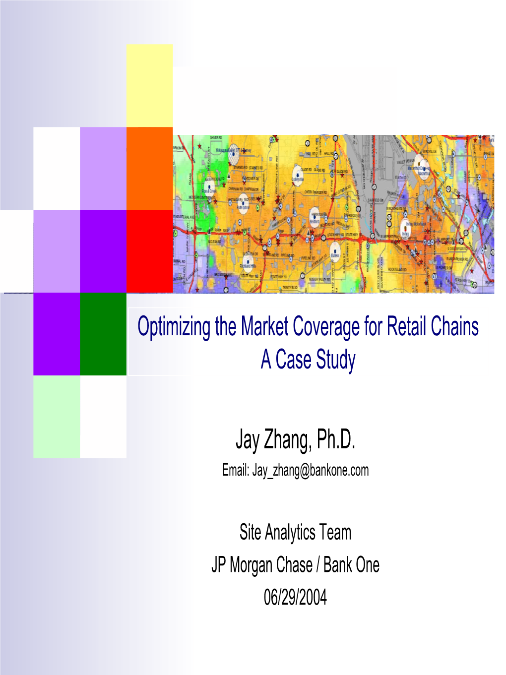 Site Analytics Team JP Morgan Chase / Bank One 06/29/2004 Overview