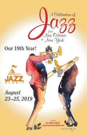 August 23–25, 2019 Our 19Th Year!