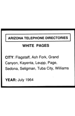 Flagstaff, Ash Fork, Grand Canyon, Kayenta, Leupp, Page, Sedona, Seligman, Tuba City, Williams