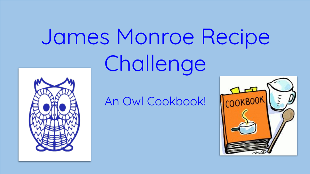 James Monroe Recipe Challenge