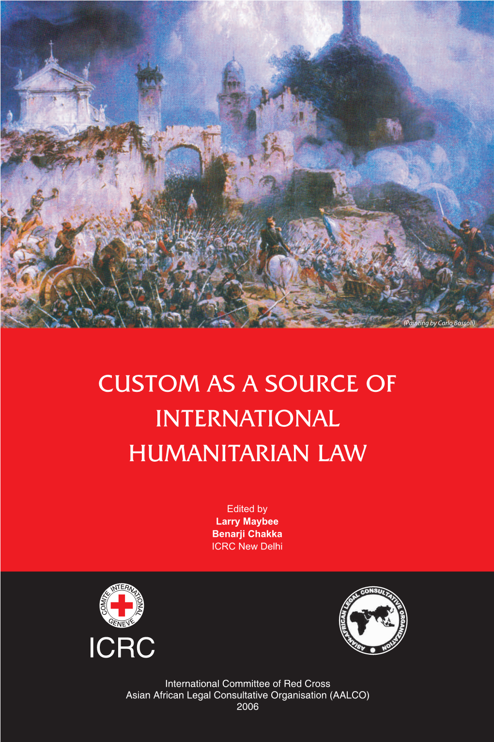 Custom As a Source of International Humanitarian Law