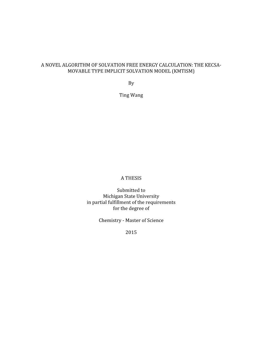 A Novel Algorithm of Solvation Free Energy Calculation: the Kecsa- Movable Type Implicit Solvation Model (Kmtism)