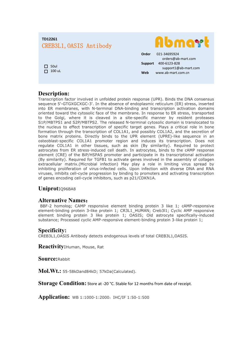 CREB3L1,OASIS Antibody Order 021-34695924 Orders@Ab-Mart.Com Support 400-6123-828 50Ul Support1@Ab-Mart.Com 100 Ul √ √ Web