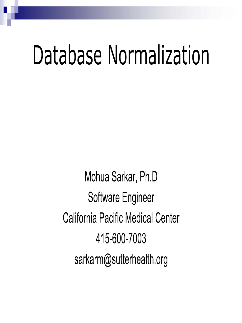 Concept of Normalization and the Most Common Normal Forms