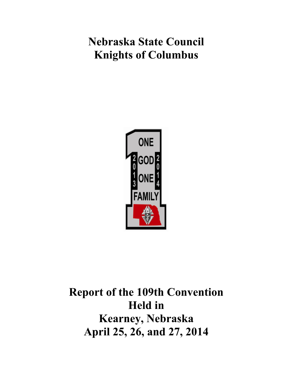 Nebraska State Council Knights of Columbus Report of the 109Th