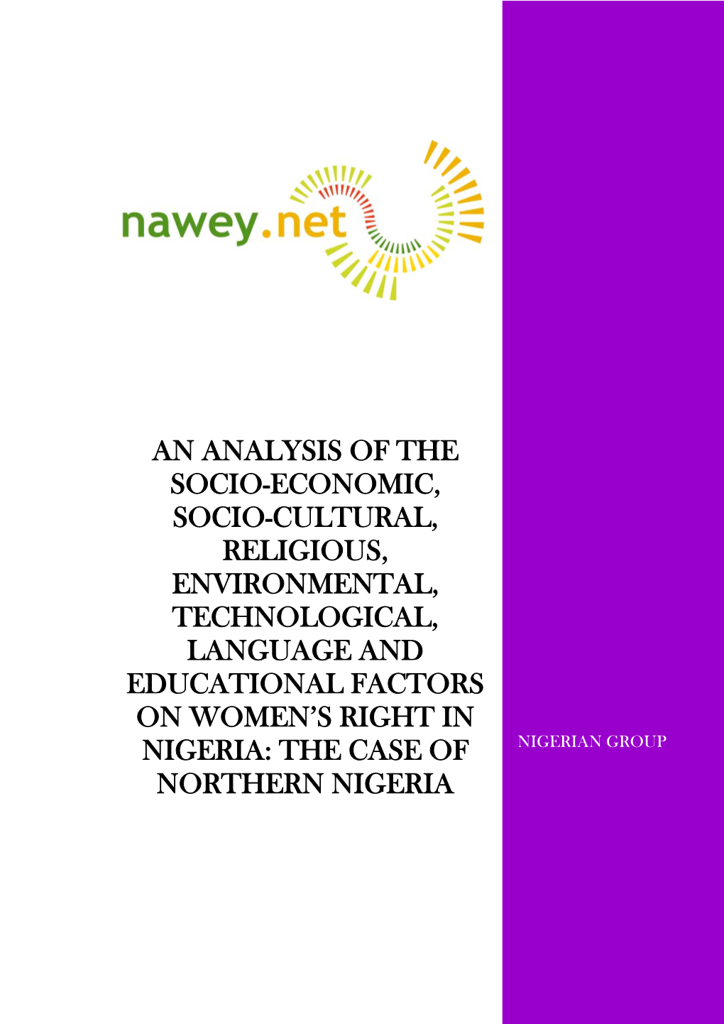 An Analysis of the Socio-Economic, Socio-Cultural, Religious, Environmental, Technological, Language and Educational Factors On