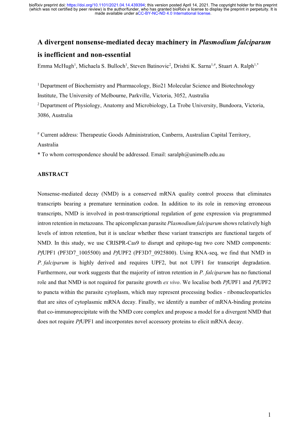 A Divergent Nonsense-Mediated Decay Machinery in Plasmodium Falciparum Is Inefficient and Non-Essential Emma Mchugh1, Michaela S