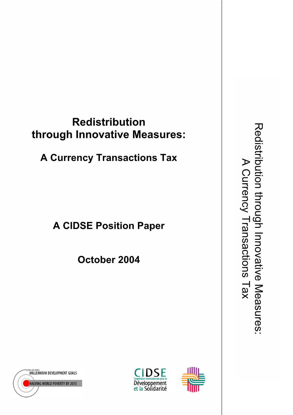 A Currency Transactions Tax B U