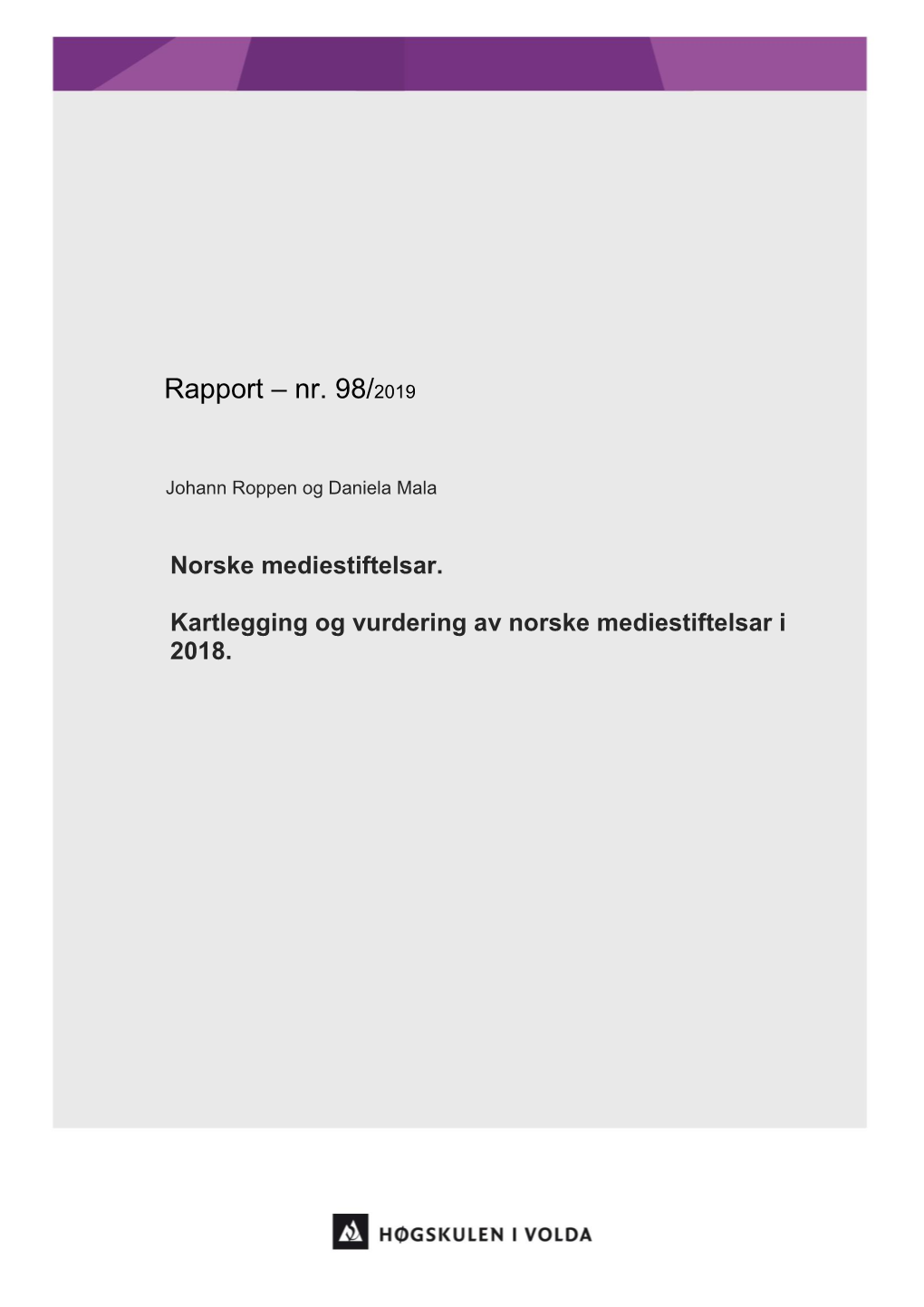 Rapport Nr 98 Norske Mediestiftelsar.Pdf (848.6Kb)