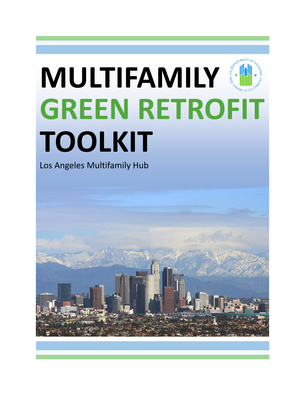 MULTIFAMILY GREEN RETROFIT TOOLKIT Los Angeles Multifamily Hub TABLE of CONTENTS