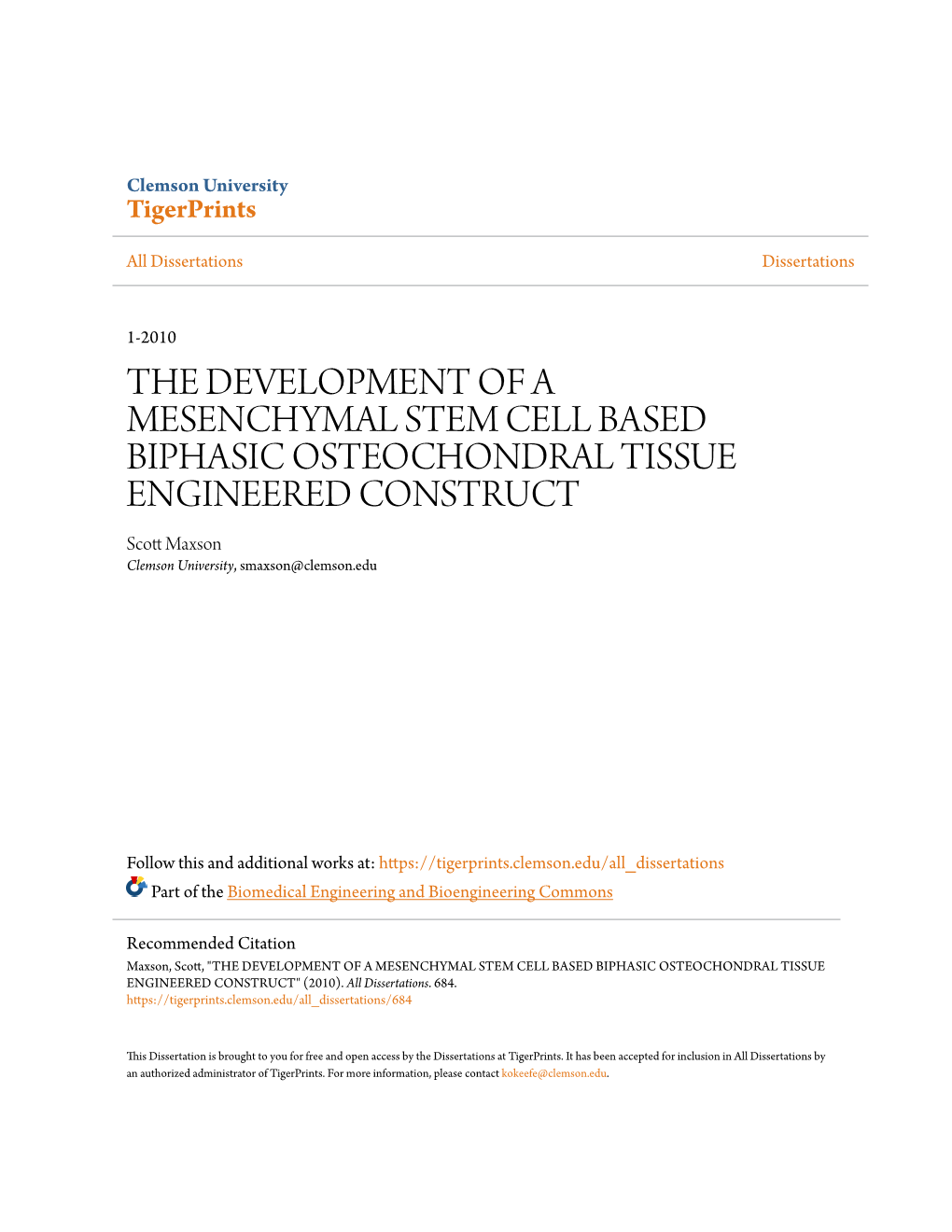 THE DEVELOPMENT of a MESENCHYMAL STEM CELL BASED BIPHASIC OSTEOCHONDRAL TISSUE ENGINEERED CONSTRUCT Scott Am Xson Clemson University, Smaxson@Clemson.Edu