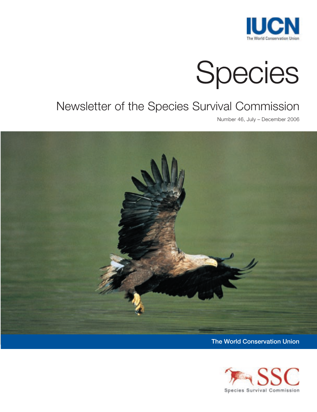 Species Newsletter of the Species Survival Commission Number 46, July – December 2006