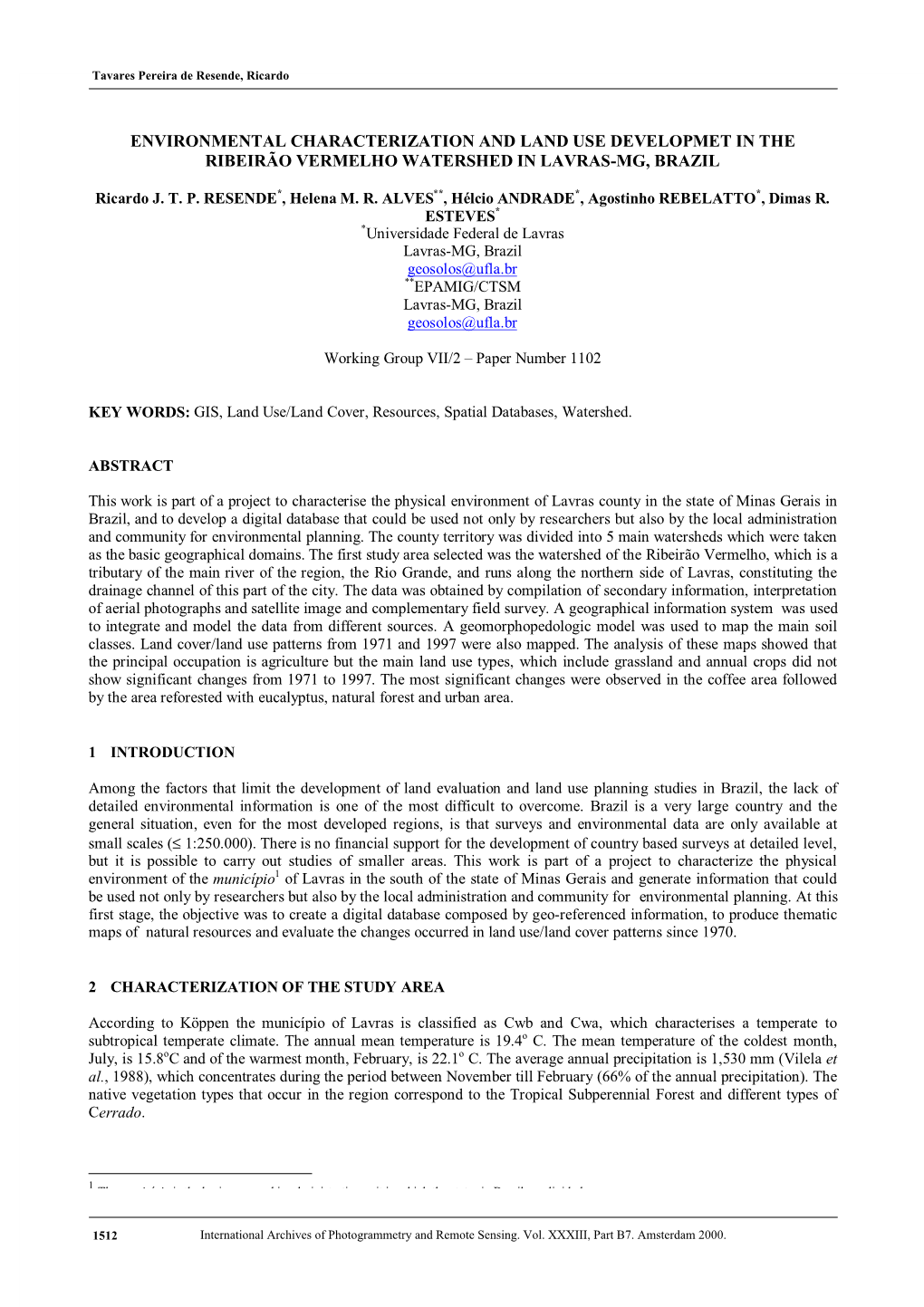 Environmental Characterization and Land Use Developmet in the Ribeirão Vermelho Watershed in Lavras-Mg, Brazil