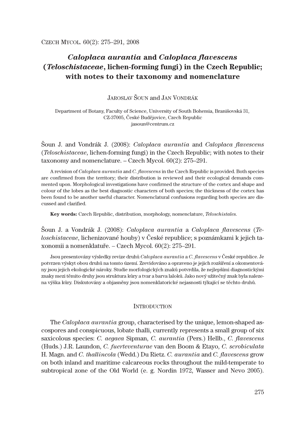 Caloplaca Aurantia and Caloplaca Flavescens (Teloschistaceae, Lichen-Forming Fungi) in the Czech Republic; with Notes to Their Taxonomy and Nomenclature