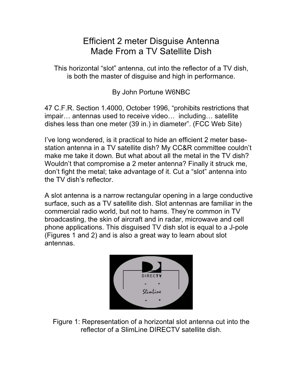 Efficient 2M Antenna Disguised in a Satellite Dish