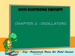Ee301 Electronic Circuits Chapter 2 : Oscillators