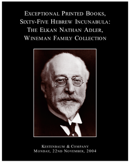Exceptional Printed Books, Sixty-Five Hebrew Incunabula: the Elkan Nathan Adler, Wineman Family Collection