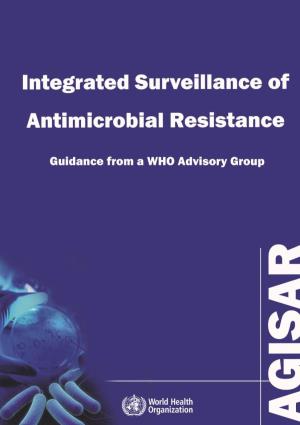 Integrated Surveillance of Antimicrobial Resistance Guidance from a WHO Advisory Group