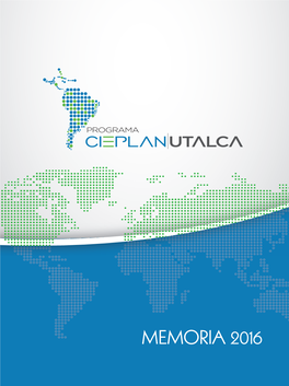 Memoria 2016 2 Programa Cieplan-Utalca Memoria 2016 4 Contenido