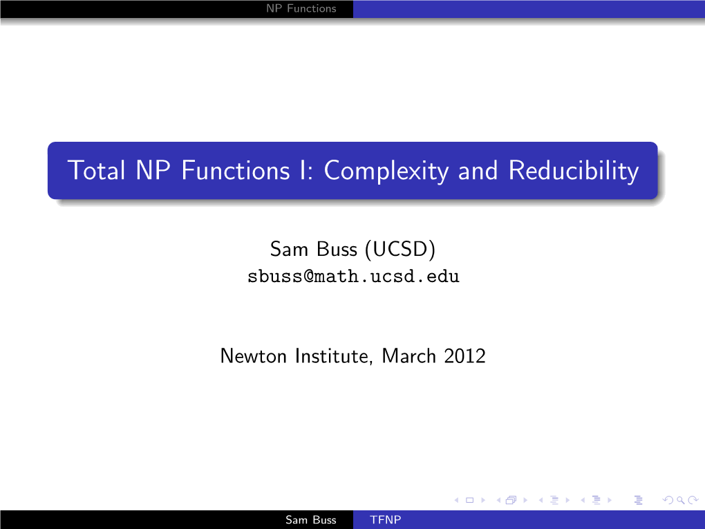 Total NP Functions I: Complexity and Reducibility