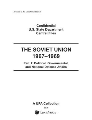 THE SOVIET UNION 1967–1969 Part 1: Political, Governmental, and National Defense Affairs