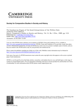 The Scandinavian Origins of the Social Interpretation of the Welfare State Author(S): Peter Baldwin Source: Comparative Studies in Society and History, Vol