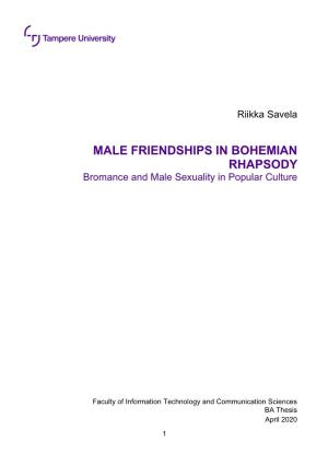 MALE FRIENDSHIPS in BOHEMIAN RHAPSODY Bromance and Male Sexuality in Popular Culture