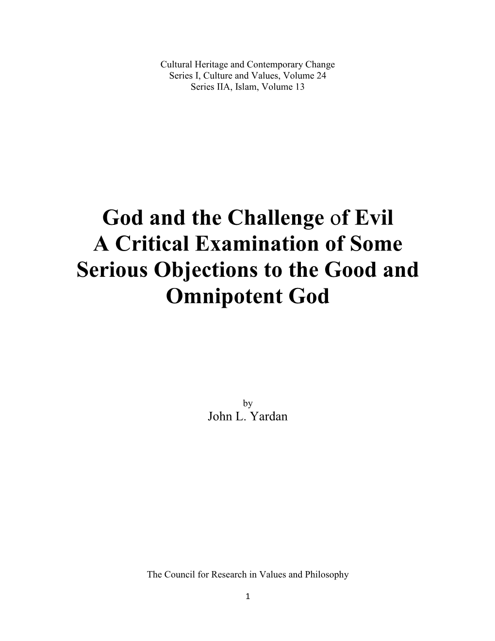 God and the Challenge of Evil a Critical Examination of Some Serious Objections to the Good and Omnipotent God