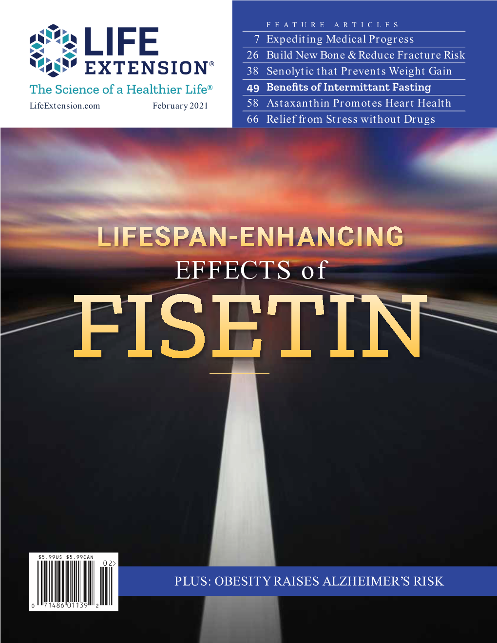 FISETIN: a SENOLYTIC THAT EXTENDS LIFESPAN Fisetin Has Demonstrated Robust Systemic Health Beneﬁts