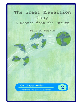 The Great Transition Today a Report from the Future