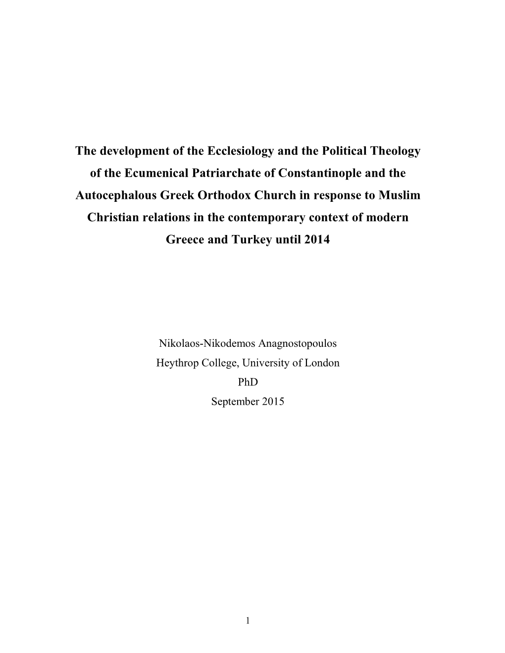 The Development of the Ecclesiology and the Political Theology of the Ecumenical Patriarchate of Constantinople and the Autoceph