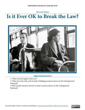 Is It Ever OK to Break the Law?