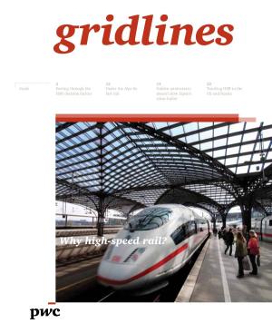 Why High-Speed Rail? Gridlines Is Pwc’S Magazine Devoted to Infrastructure