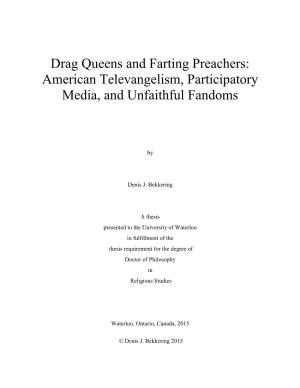Drag Queens and Farting Preachers: American Televangelism, Participatory Media, and Unfaithful Fandoms